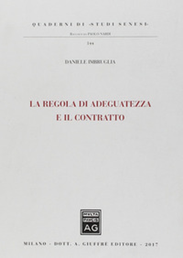 La regola di adeguatezza e il contratto - Librerie.coop La regola di adeguatezza e il contratto - Librerie.coop