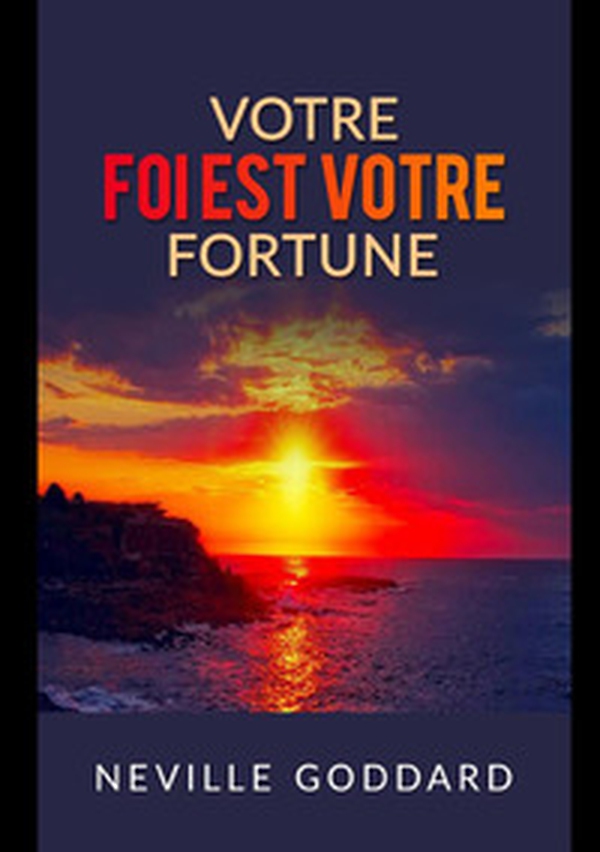 Votre foi est votre fortune - Librerie.coop Votre foi est votre fortune - Librerie.coop