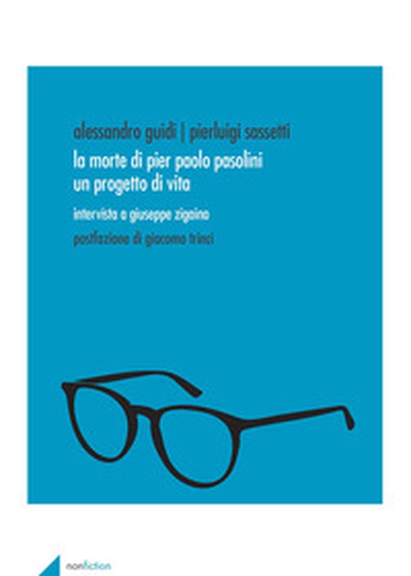 La morte di Pier Paolo Pasolini. Un progetto di vita. Intervista a Giuseppe Zigaina - Librerie.coop La morte di Pier Paolo Pasolini. Un progetto di vita. Intervista a Giuseppe Zigaina - Librerie.coop