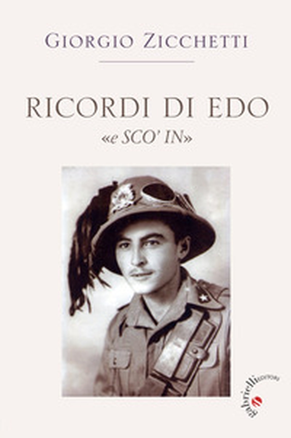 Ricordi di Edo «e Sco'in» - Librerie.coop Ricordi di Edo «e Sco'in» - Librerie.coop