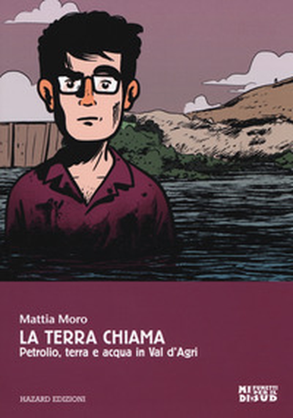 La terra chiama. Petrolio, terra e acqua in Val D'Agri - Librerie.coop La terra chiama. Petrolio, terra e acqua in Val D'Agri - Librerie.coop