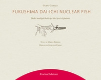Fukushima Daiichi nuclear fish. Dodici madrigali haiku per dieci pesci al plutonio - Librerie.coop