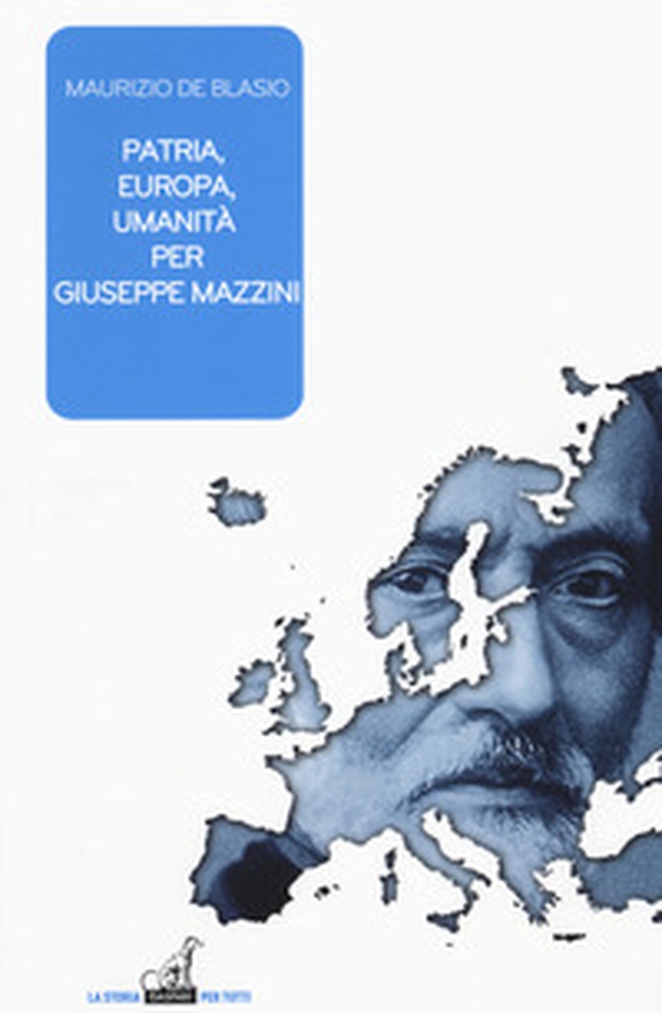 Patria, Europa, umanità per Giuseppe Mazzini - Librerie.coop Patria, Europa, umanità per Giuseppe Mazzini - Librerie.coop