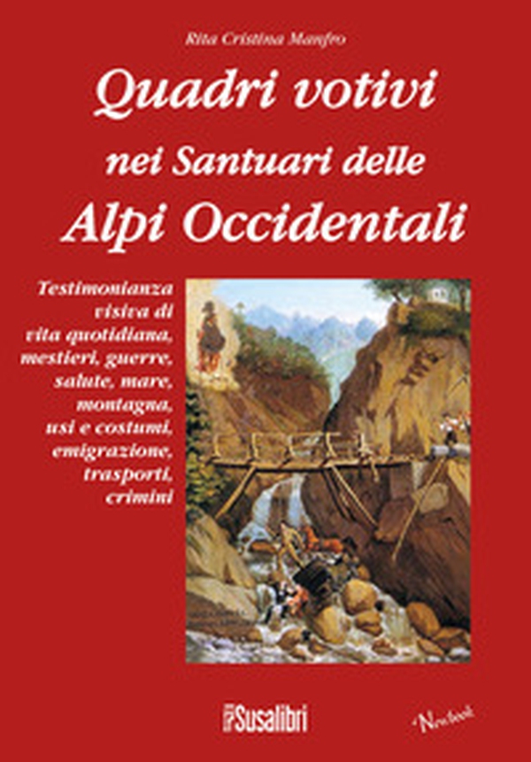 Quadri votivi nei santuari delle Alpi Occidentali - Librerie.coop Quadri votivi nei santuari delle Alpi Occidentali - Librerie.coop
