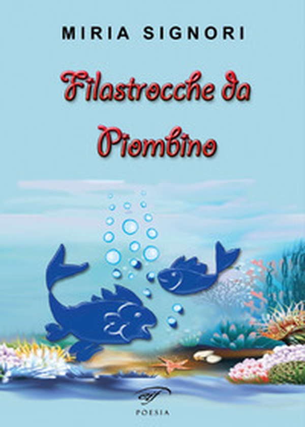 Filastrocche da Piombino - Librerie.coop Filastrocche da Piombino - Librerie.coop