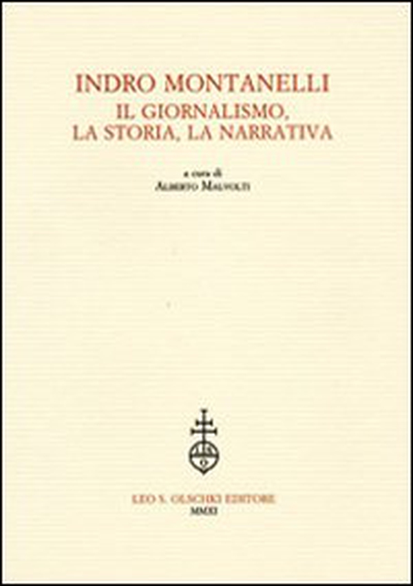 Indro Montanelli. Il giornalismo, la storia, la narrativa - Librerie.coop Indro Montanelli. Il giornalismo, la storia, la narrativa - Librerie.coop