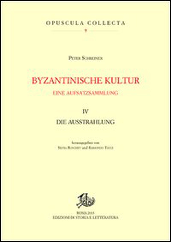 Byzantinische kultur. Eine aufsatzsammlung - Vol. 4 - Librerie.coop Byzantinische kultur. Eine aufsatzsammlung - Vol. 4 - Librerie.coop