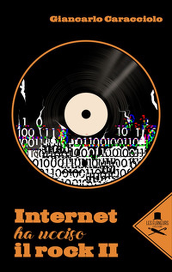 Internet ha ucciso il rock II - Librerie.coop Internet ha ucciso il rock II - Librerie.coop
