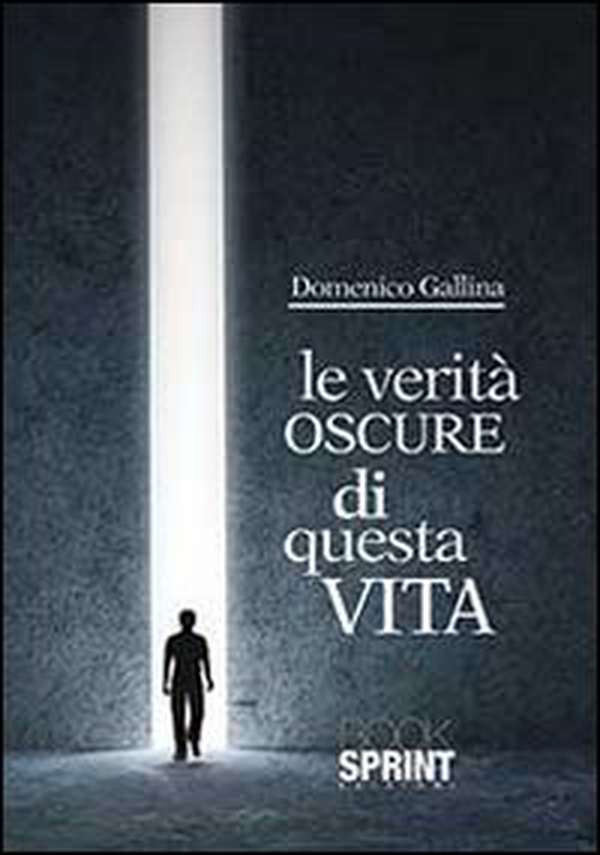 Le verità oscure di questa vita - Librerie.coop Le verità oscure di questa vita - Librerie.coop