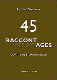 45 raccontages. Cortissime storie random - Librerie.coop