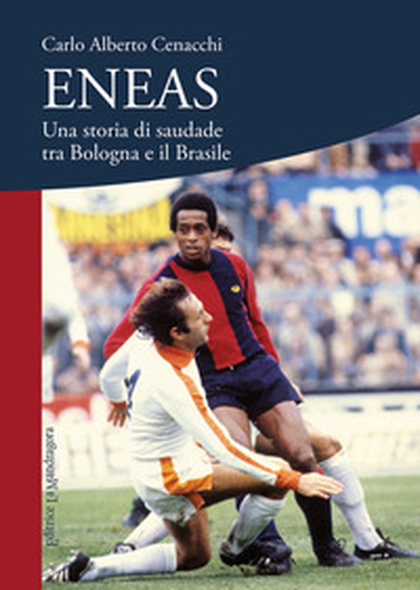 Eneas. Una storia di saudade tra Bologna e il Brasile - Librerie.coop Eneas. Una storia di saudade tra Bologna e il Brasile - Librerie.coop