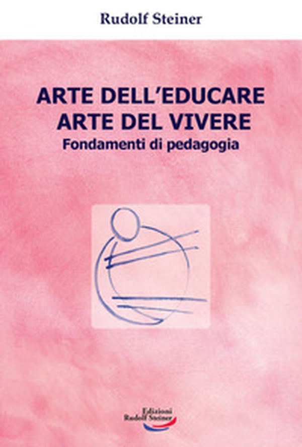 Arte dell'educare, arte del vivere. Fondamenti di pedagogia - Librerie.coop Arte dell'educare, arte del vivere. Fondamenti di pedagogia - Librerie.coop