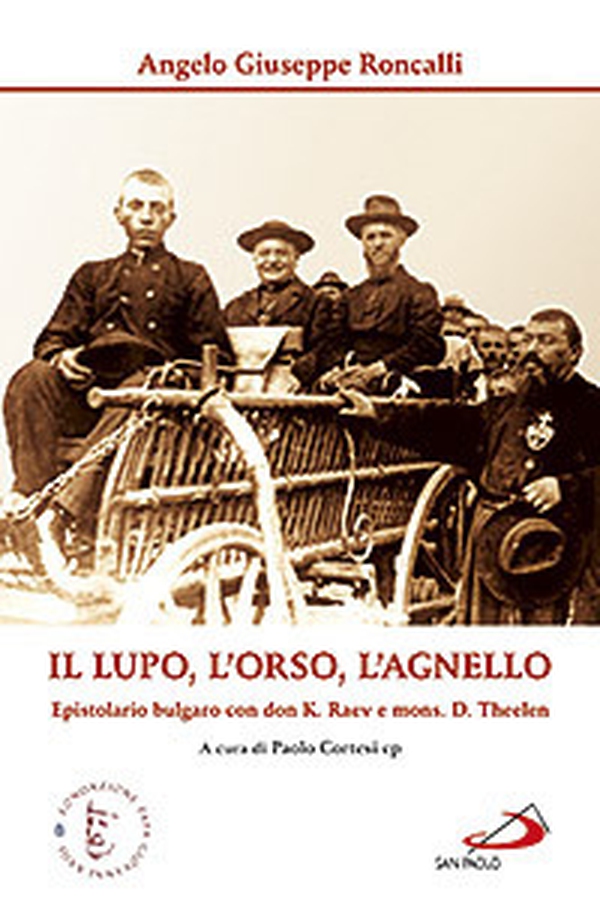 Il lupo, l'orso, l'agnello. Epistolario bulgaro con don K. Raev e mons. D. Theelen - Librerie.coop Il lupo, l'orso, l'agnello. Epistolario bulgaro con don K. Raev e mons. D. Theelen - Librerie.coop