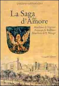 La saga dei d'Amore. Marchesi di Ugento, principi di Ruffano, marchesi di S. Mango - Librerie.coop