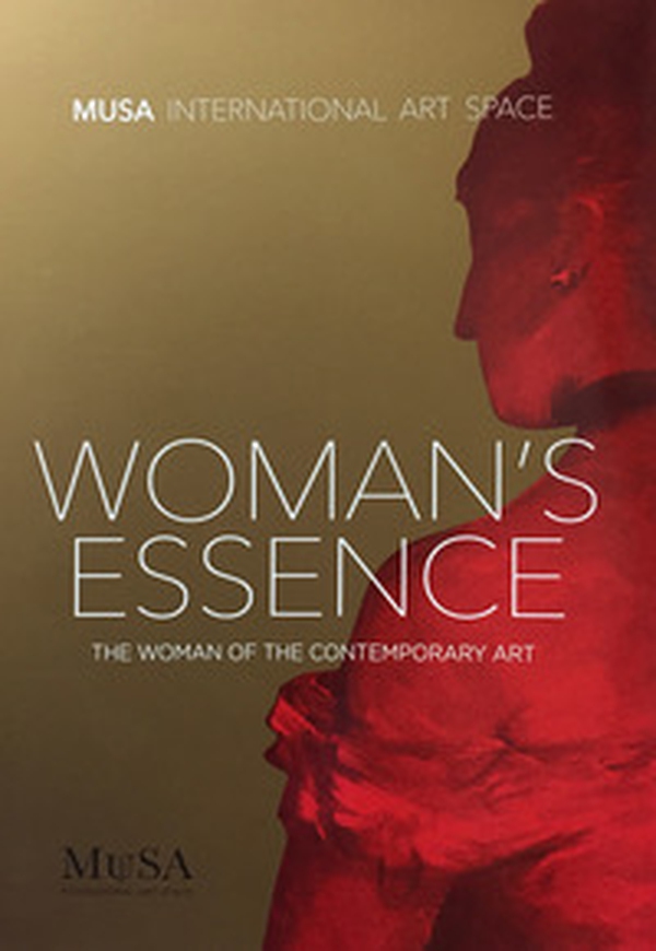 Woman's essence. The woman of the contemporary art - Librerie.coop Woman's essence. The woman of the contemporary art - Librerie.coop