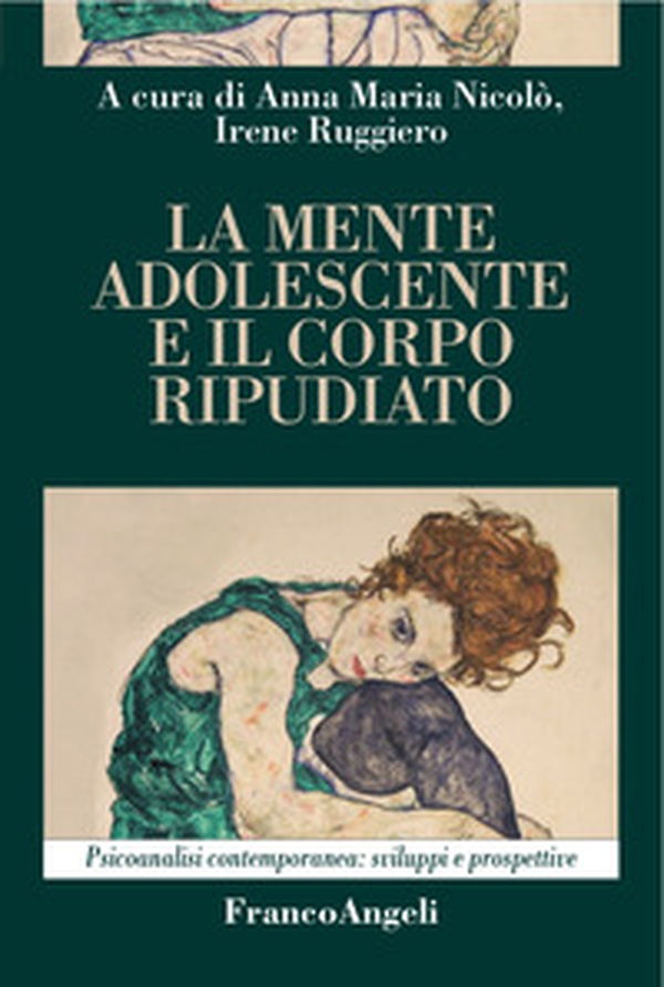 La mente adolescente e il corpo ripudiato - Librerie.coop La mente adolescente e il corpo ripudiato - Librerie.coop