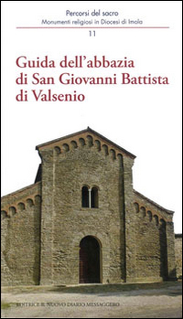 Guida dell'abbazia di San Giovanni Battista di Valsenio - Librerie.coop Guida dell'abbazia di San Giovanni Battista di Valsenio - Librerie.coop