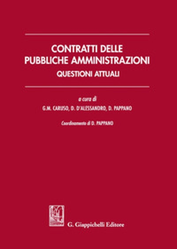 Contratti delle pubbliche amministrazioni. Questioni attuali - Librerie.coop Contratti delle pubbliche amministrazioni. Questioni attuali - Librerie.coop