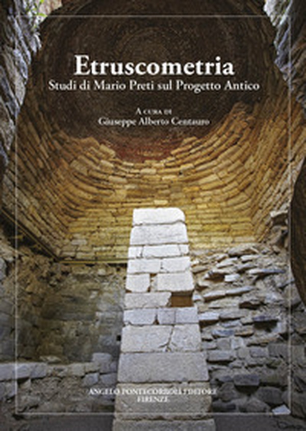 Etruscometria. Studi di Mario Preti sul progetto antico - Librerie.coop Etruscometria. Studi di Mario Preti sul progetto antico - Librerie.coop