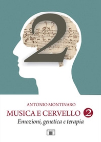 Musica e cervello. Mito e scienza - Vol. 2 - Librerie.coop