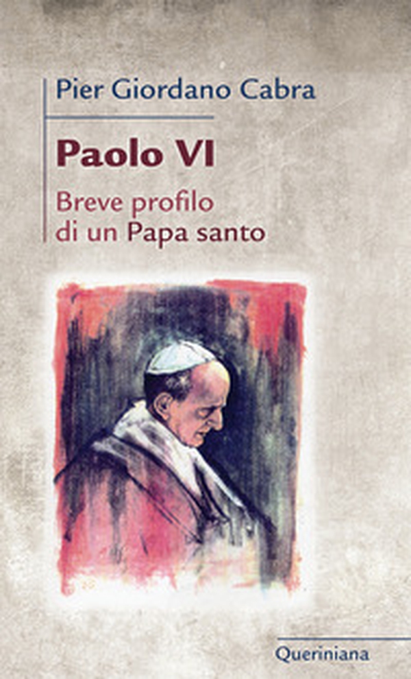 Paolo VI. Breve profilo di papa santo - Librerie.coop Paolo VI. Breve profilo di papa santo - Librerie.coop