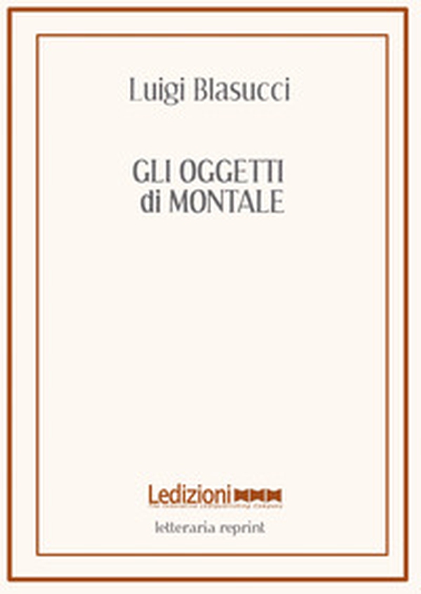 Gli oggetti di Montale - Librerie.coop Gli oggetti di Montale - Librerie.coop