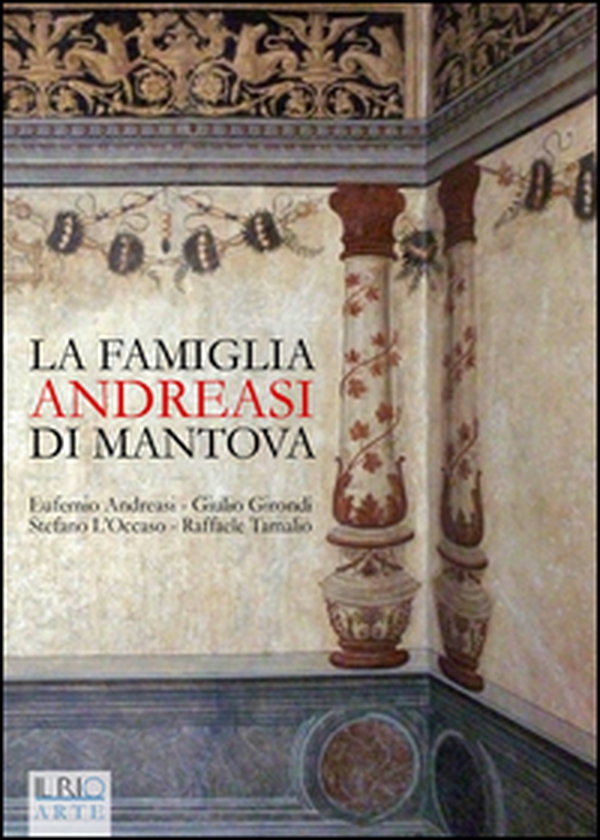 La famiglia Andreasi di Mantova - Librerie.coop La famiglia Andreasi di Mantova - Librerie.coop