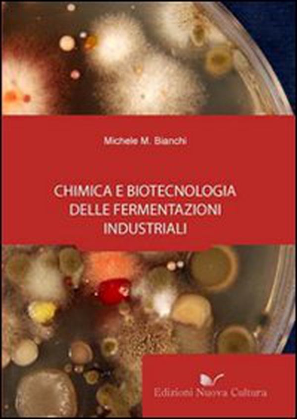 Chimica e biotecnologia delle fermentazioni industriali - Librerie.coop Chimica e biotecnologia delle fermentazioni industriali - Librerie.coop