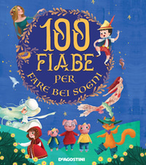 100 fiabe per fare bei sogni - Librerie.coop 100 fiabe per fare bei sogni - Librerie.coop