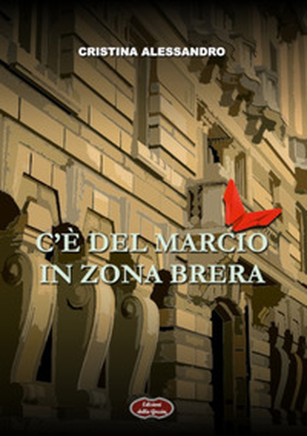 C'è del marcio in zona Brera - Librerie.coop C'è del marcio in zona Brera - Librerie.coop