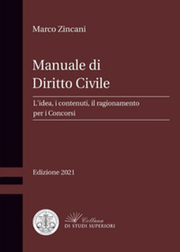 Manuale di diritto civile. L'idea, i contenuti, il ragionamento per i concorsi - Librerie.coop Manuale di diritto civile. L'idea, i contenuti, il ragionamento per i concorsi - Librerie.coop
