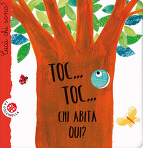 Toc... toc... Chi abita qui? Cucù chi sono? - Librerie.coop Toc... toc... Chi abita qui? Cucù chi sono? - Librerie.coop