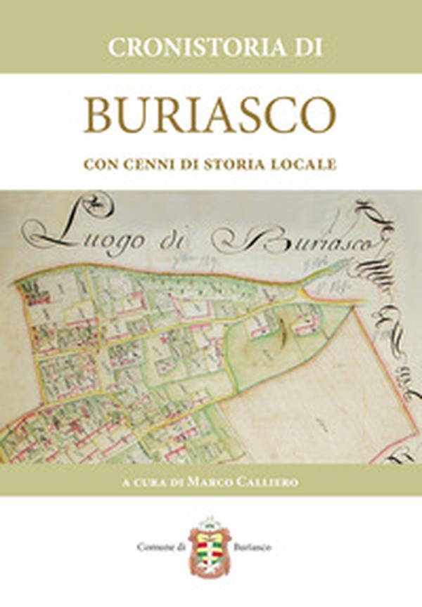 Cronistoria di Buriasco. Con cenni di storia locale - Librerie.coop Cronistoria di Buriasco. Con cenni di storia locale - Librerie.coop