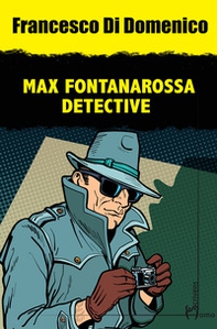 Max Fontanarossa detective - Librerie.coop