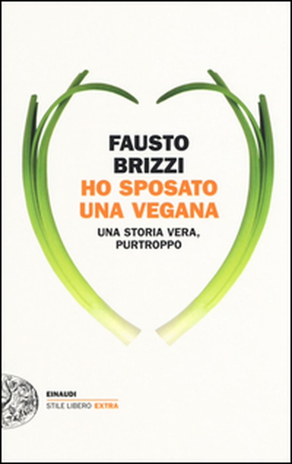 Ho sposato una vegana. Una storia vera, purtroppo - Librerie.coop Ho sposato una vegana. Una storia vera, purtroppo - Librerie.coop