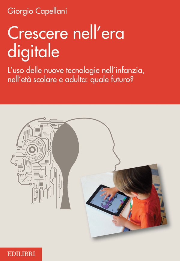 Crescere nell'era digitale - Librerie.coop Crescere nell'era digitale - Librerie.coop