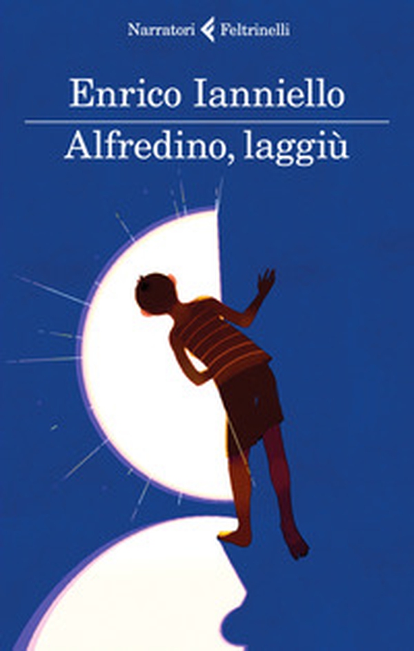 Alfredino, laggiù - Librerie.coop Alfredino, laggiù - Librerie.coop