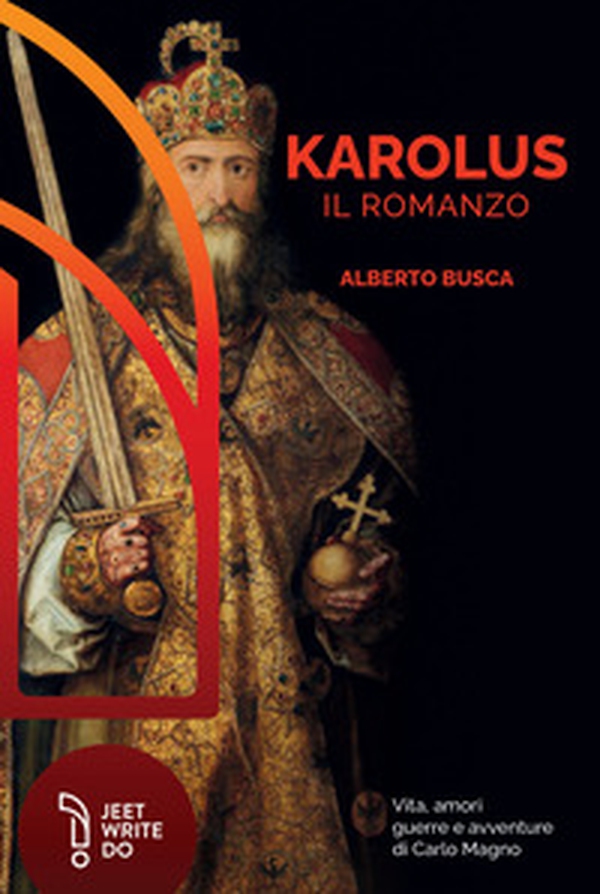 Karolus. Vita, amori guerre e avventure di Carlo Magno - Librerie.coop Karolus. Vita, amori guerre e avventure di Carlo Magno - Librerie.coop