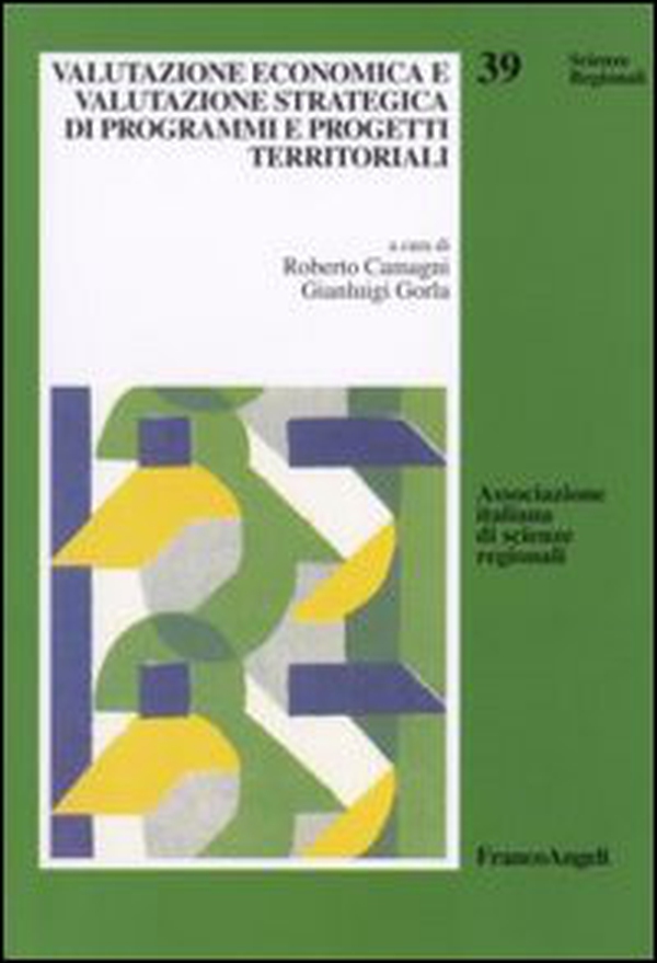 Valutazione economica e valutazione strategica di programmi e progetti territoriali - Librerie.coop Valutazione economica e valutazione strategica di programmi e progetti territoriali - Librerie.coop