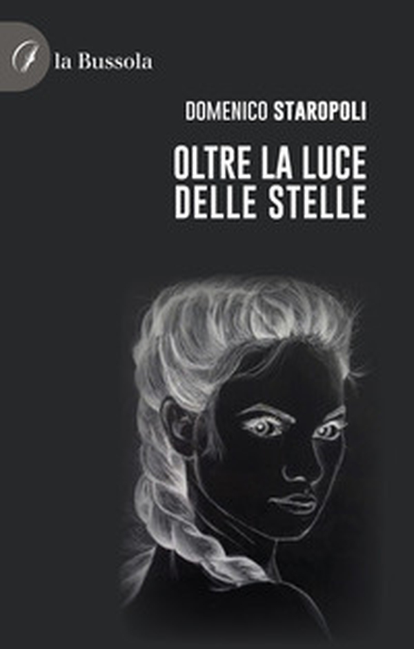 Oltre la luce delle stelle - Librerie.coop Oltre la luce delle stelle - Librerie.coop