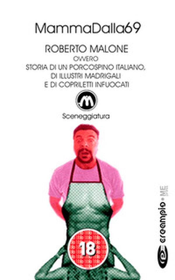 Roberto Malone, ovvero storia di un porcospino italiano, di illustri madrigali e di copriletti infuocati - Librerie.coop Roberto Malone, ovvero storia di un porcospino italiano, di illustri madrigali e di copriletti infuocati - Librerie.coop
