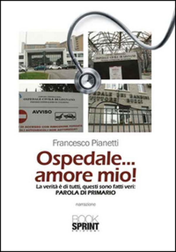 Ospedale... amore mio! - Librerie.coop Ospedale... amore mio! - Librerie.coop