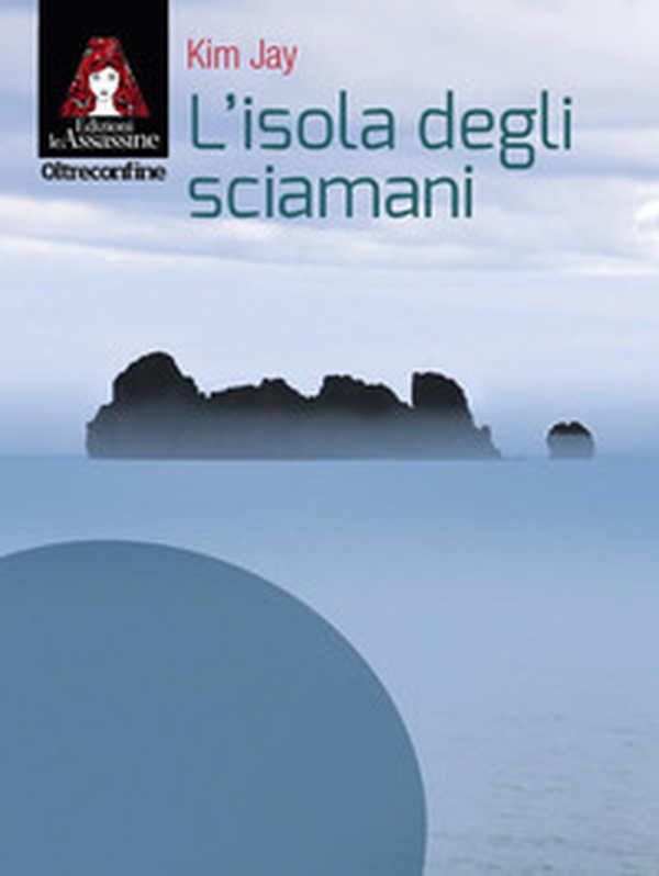 L'isola degli sciamani - Librerie.coop L'isola degli sciamani - Librerie.coop