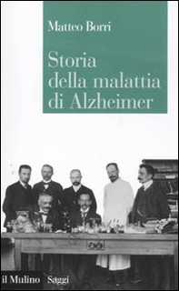 Storia della malattia di Alzheimer - Librerie.coop