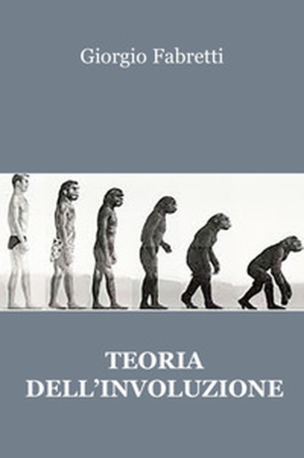 Teoria dell'involuzione - Librerie.coop Teoria dell'involuzione - Librerie.coop
