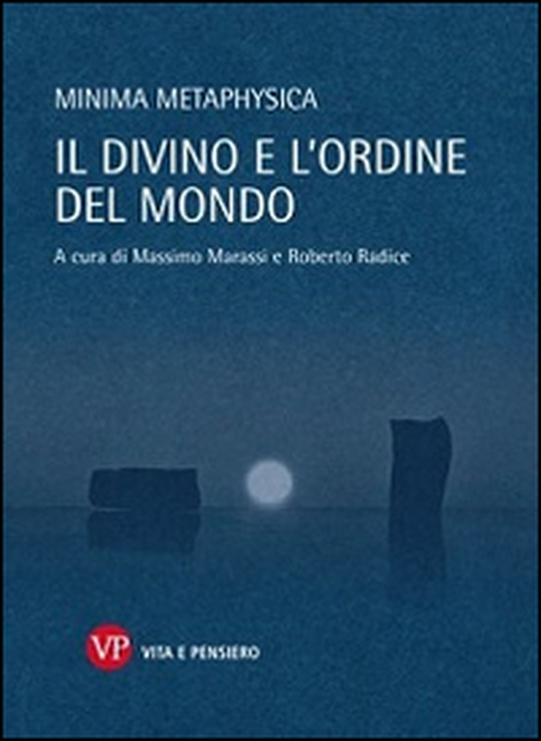 Minima metaphysica. Il divino e l'ordine del mondo - Librerie.coop Minima metaphysica. Il divino e l'ordine del mondo - Librerie.coop