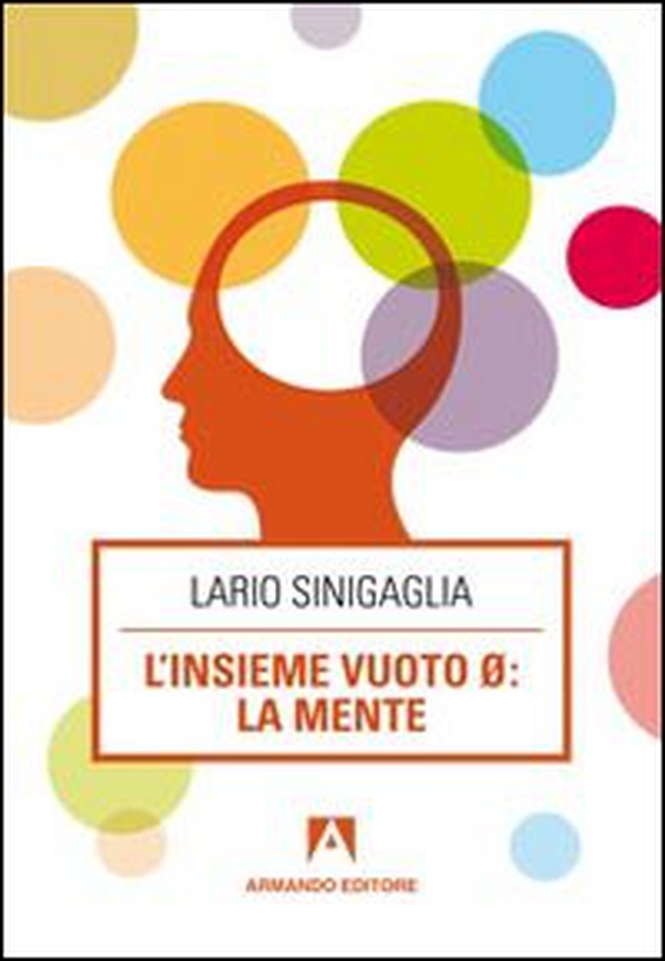 L'insieme vuoto o. La mente - Librerie.coop L'insieme vuoto o. La mente - Librerie.coop