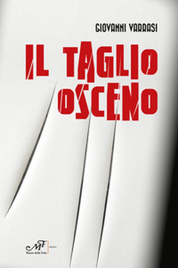 Il taglio osceno - Librerie.coop Il taglio osceno - Librerie.coop