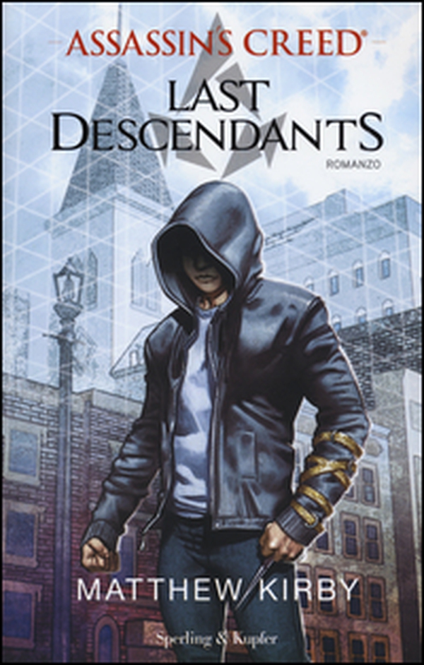 Assassin's Creed. Last descendants - Librerie.coop Assassin's Creed. Last descendants - Librerie.coop