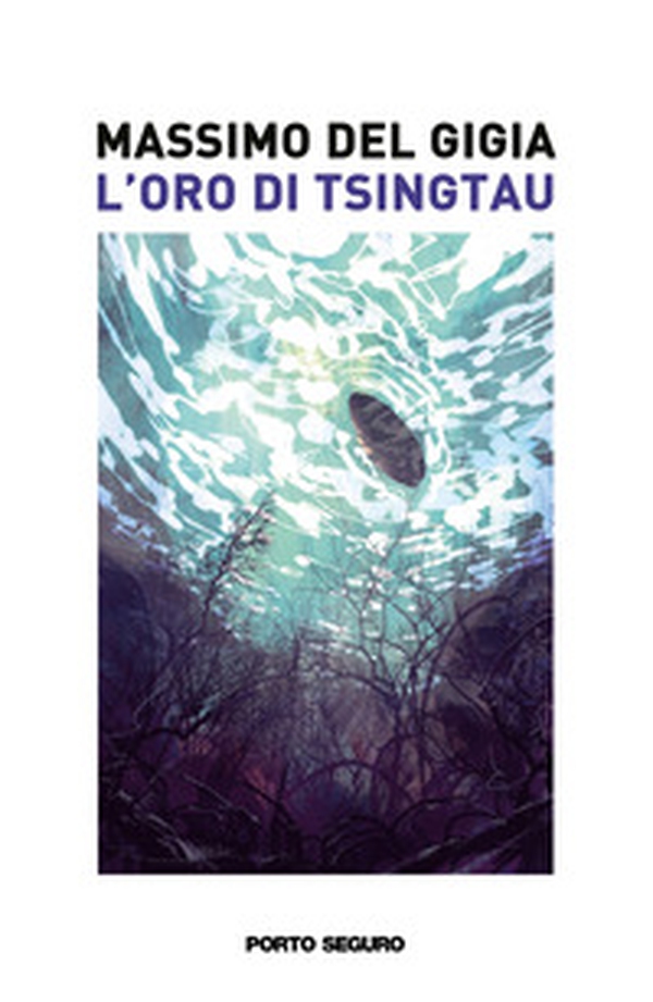 L'Oro di Tsingtau - Librerie.coop L'Oro di Tsingtau - Librerie.coop